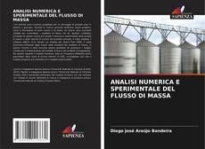 Couverture de ANALISI NUMERICA E SPERIMENTALE DEL FLUSSO DI MASSA