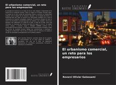 Portada del libro de El urbanismo comercial, un reto para los empresarios