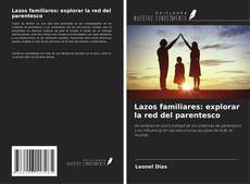 Buchcover von Lazos familiares: explorar la red del parentesco