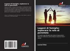 Capa do livro de Legami di famiglia: esplorare la rete di parentela 