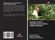 Copertina di Aspetti clinici e classificazione della LMNH infantile