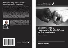 Обложка Conocimiento y razonamiento científicos en los escolares