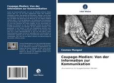 Buchcover von Coupage-Medien: Von der Information zur Kommunikation