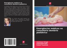 Buchcover von Emergências médicas no consultório dentário pediátrico