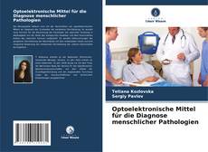 Bookcover of Optoelektronische Mittel für die Diagnose menschlicher Pathologien
