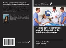 Copertina di Medios optoelectrónicos para el diagnóstico de patologías humanas