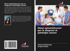 Обложка Mezzi optoelettronici per la diagnosi di patologie umane