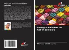 Portada del libro de Immagini e cinema nel Gabon coloniale