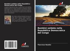 Bambini soldato nella Repubblica Democratica del Congo kitap kapağı