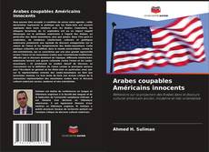 Arabes coupables Américains innocents的封面