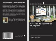 Bookcover of Creación de una PMO en la empresa