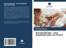 Eierstockkrebs - eine Krankheit oder ein Fluch?的封面