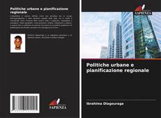 Bookcover of Politiche urbane e pianificazione regionale