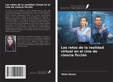 Capa do livro de Los retos de la realidad virtual en el cine de ciencia ficción 
