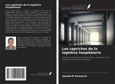 Capa do livro de Los caprichos de la logística hospitalaria 