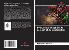 Bookcover of Evaluation of actions to combat child exploitation