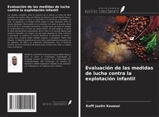 Bookcover of Evaluación de las medidas de lucha contra la explotación infantil