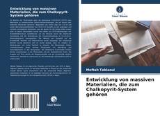 Entwicklung von massiven Materialien, die zum Chalkopyrit-System gehören的封面