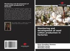 Buchcover von Monitoring and development of seed cotton production in factories