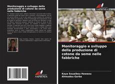 Обложка Monitoraggio e sviluppo della produzione di cotone da seme nelle fabbriche