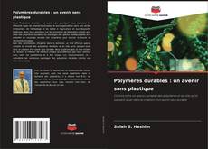 Capa do livro de Polymères durables : un avenir sans plastique 