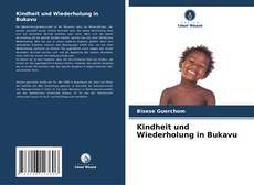 Kindheit und Wiederholung in Bukavu的封面