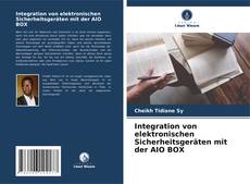 Buchcover von Integration von elektronischen Sicherheitsgeräten mit der AIO BOX