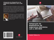 Bookcover of Integração de dispositivos de segurança eletrónica com a AIO BOX