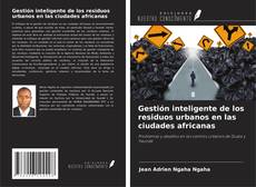 Copertina di Gestión inteligente de los residuos urbanos en las ciudades africanas
