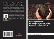 Capa do livro de Development of organomineral fertilizer production technology 