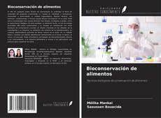 Bookcover of Bioconservación de alimentos