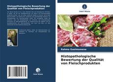 Histopathologische Bewertung der Qualität von Fleischprodukten的封面