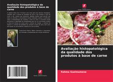 Buchcover von Avaliação histopatológica da qualidade dos produtos à base de carne