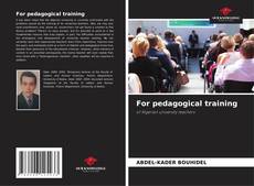 Couverture de For pedagogical training
