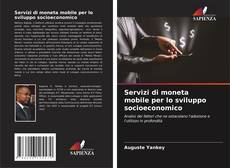 Обложка Servizi di moneta mobile per lo sviluppo socioeconomico