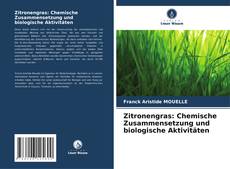 Capa do livro de Zitronengras: Chemische Zusammensetzung und biologische Aktivitäten 