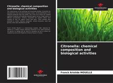 Copertina di Citronella: chemical composition and biological activities