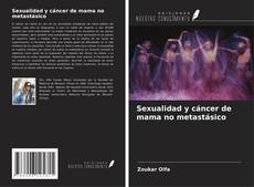 Bookcover of Sexualidad y cáncer de mama no metastásico