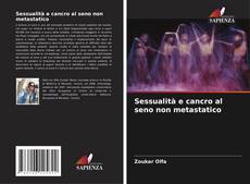 Copertina di Sessualità e cancro al seno non metastatico