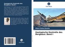Capa do livro de Geologische Kontrolle des Bergbaus: Band I 