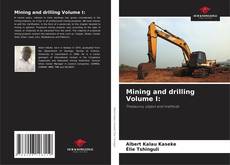 Capa do livro de Mining and drilling Volume I: 