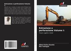 Estrazione e perforazione Volume I:的封面
