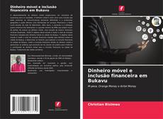 Buchcover von Dinheiro móvel e inclusão financeira em Bukavu