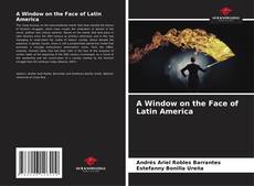 Borítókép a  A Window on the Face of Latin America - hoz
