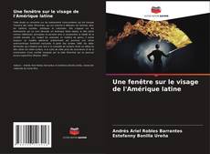 Une fenêtre sur le visage de l'Amérique latine的封面