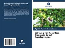 Wirkung von Passiflora Incarnata 6c auf Angstzustände的封面