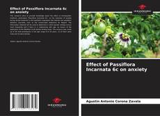 Portada del libro de Effect of Passiflora Incarnata 6c on anxiety