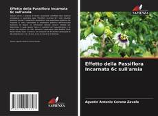 Bookcover of Effetto della Passiflora Incarnata 6c sull'ansia