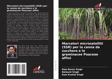 Capa do livro de Marcatori microsatelliti (SSR) per la canna da zucchero e le graminacee Poaceae affini 