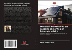 Capa do livro de Onduleur multiniveau en cascade alimenté par l'énergie solaire 